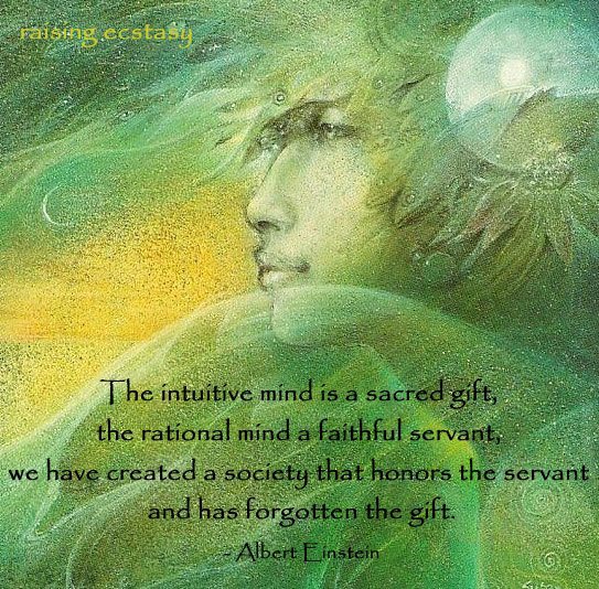 The intuitive mind is a sacred gift